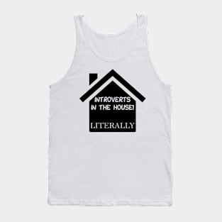 Introverts in the House Tank Top